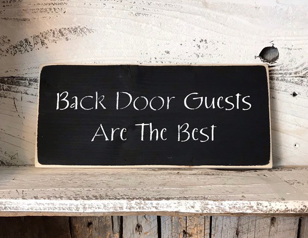 Back Door Guests Are the Best Sign Back Door Sign Wall Art Home