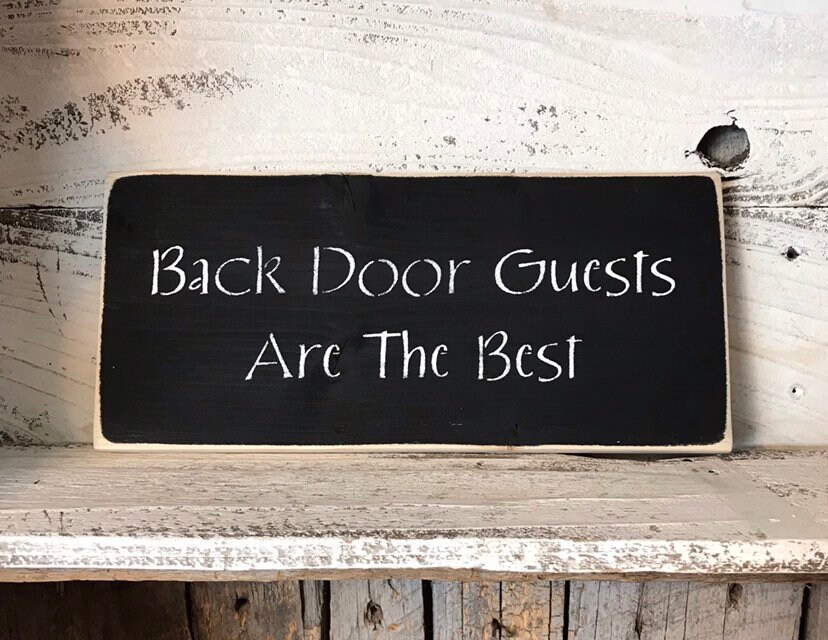 Back Door Guests Are The Best Sign Back Door Sign Etsy