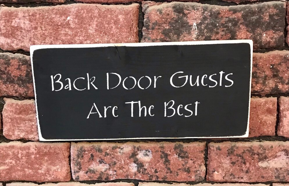 Back Door Guests Are The Best Sign Back Door Sign Etsy