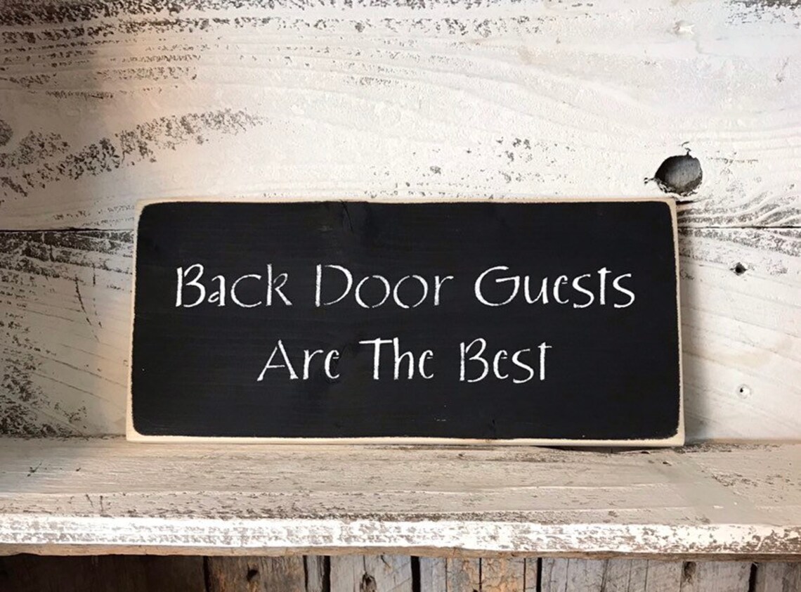 Back Door Guests Are the Best Sign Back Door Sign Etsy
