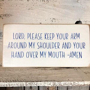 Keep Your Arm On My Shoulder Hand Over Mouth Funny Wood Signs Funny Gift For Friends Painted Plaques Housewarming Present image 3