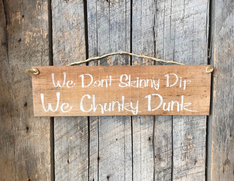 Swimming Pool Sign We Don't Skinny Dip We Chunky Dunk Funny Swim Gifts Swimming Pool Gifts Skinny Dipping Chunky Dunk image 7