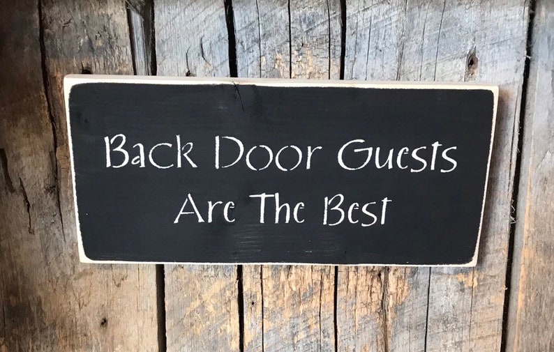 Back Door Guests Are the Best Sign Back Door Sign Etsy