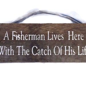 Fisherman Catch of His Life Catch of My Life Sign Couples Gift Wedding ...