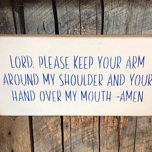 Keep Your Arm On My Shoulder Hand Over Mouth Funny Wood Signs Funny Gift For Friends Painted Plaques Housewarming Present image 2