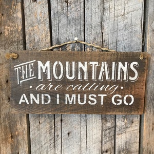 The Mountains Are Calling And I Must Go Sign - Barn Wood Sign - Rustic Wall Decor - Fathers Day Gift - Nature Lover Art - Birthday Present