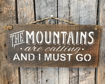 The Mountains Are Calling And I Must Go Sign - Barn Wood Sign - Rustic Wall Decor - Fathers Day Gift - Nature Lover Art - Birthday Present