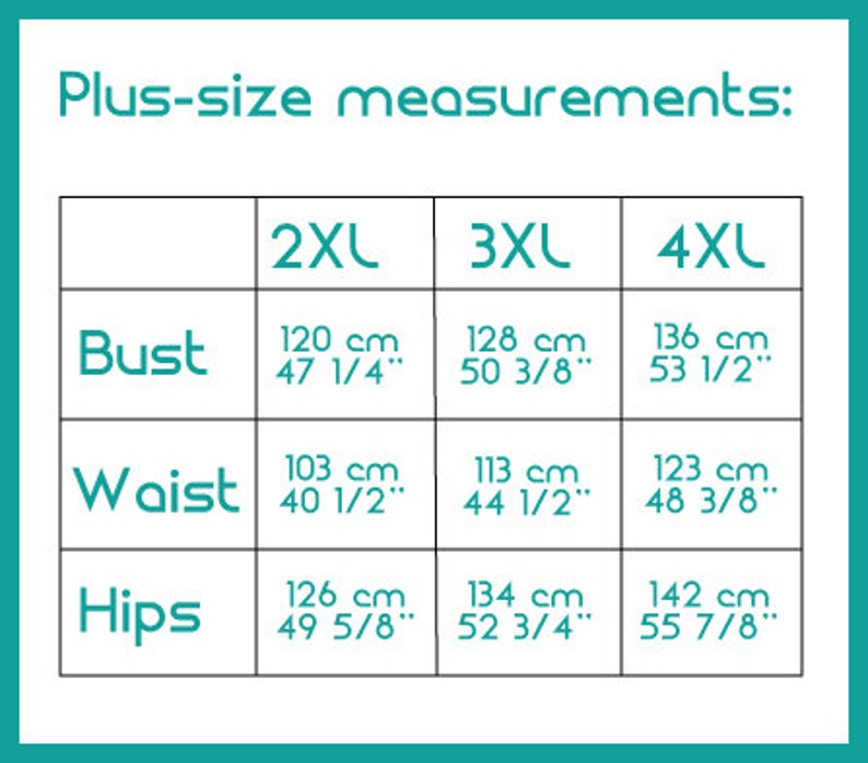 May include: A teal graphic with the text "Plus-size measurements:" and a table showing bust, waist, and hip measurements in inches and centimeters for sizes 2XL, 3XL, and 4XL.