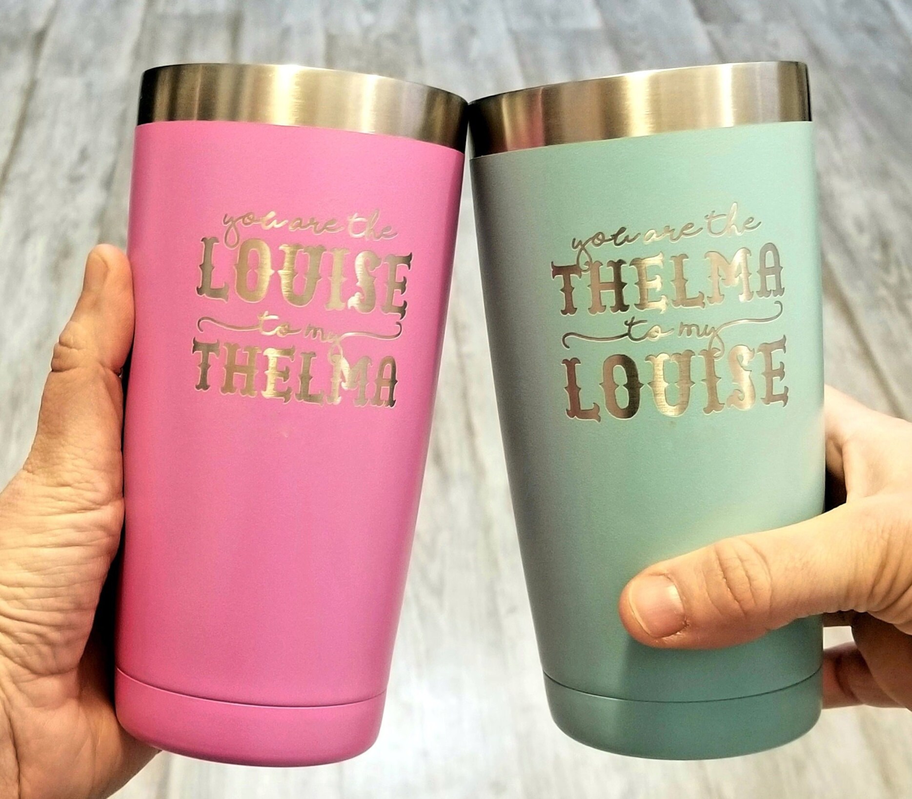 You Are the Thelma to My Louise Laser Etched Tumbler Funny 