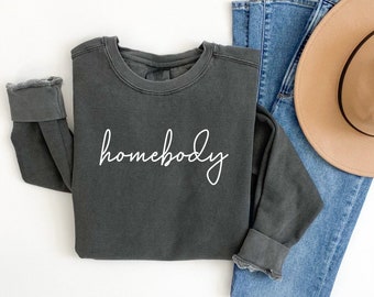 Homebody Comfort Colors Sweatshirt // Comfort Colors // Comfort Colors Sweatshirt