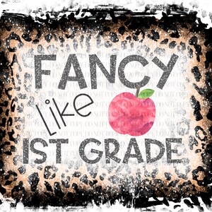 Puede incluir: Un fondo de estampado de leopardo blanco y negro con un marco negro desgastado. El texto "FANCY like 1st GRADE" está en fuente de brillo negro con un gráfico de manzana roja en el centro.