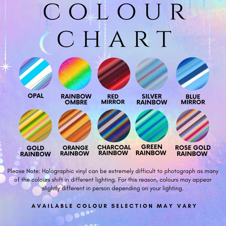 May include: Color chart showing 10 different holographic vinyl colors: opal, rainbow ombre, red mirror, silver rainbow, blue mirror, gold rainbow, orange rainbow, charcoal rainbow, green rainbow, and rose gold rainbow.