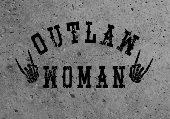 Download Outlaw Woman Country life Biker life SVG Digital File | Etsy