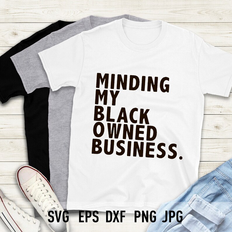 Minding My Black Owned Business Svg Etsy