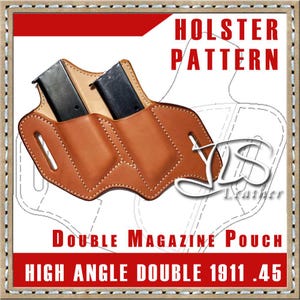 HIGH Angle 1911 45 Leather Double MAG Pouch PATTERN 2-slot Style