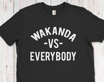 Black Panther shirt, Wakanda vs Everybody shirt, Black Panther forever shirt