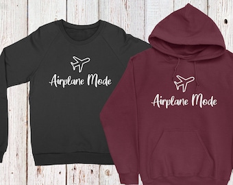 Airplane Mode Sweatshirt | Airplane Mode  Hoodie | Travel Shirt | Gift for Travelers |  Vacation Shirt | Airplane Travel Shirt | Vacay Shirt