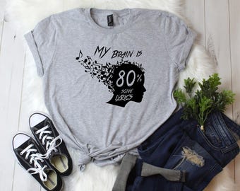 My Brain Is 80% Song Lyrics Shirt, Unisex Cotton Tee in Multiple Sizes