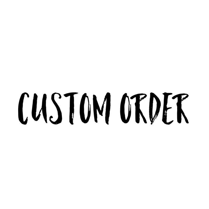 May include: Black handwritten text on a white background reads "CUSTOM ORDER". The text is in a bold, cursive font, with a slight slant. The image is simple and clean, with a focus on the text.