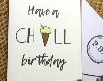 Chill Birthday Card