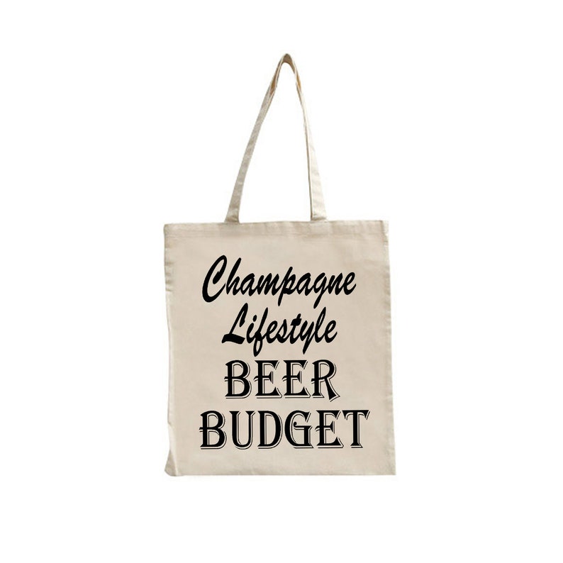 Champagne Lifestyle Beer Budget Fun Quote Bag Unique Funny Reusable Tote Shopping Shoulder Bag Internet Unique Gift