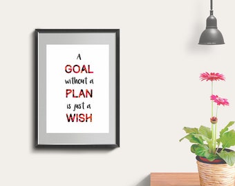 A goal without a plan is just a wish - Black & White Wall Decor Printable Quote Positive Message Print Instant Download  Quote Print
