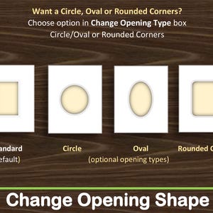 Pode incluir: Quatro passe-partouts retangulares brancos com diferentes aberturas centrais: ret&acirc;ngulo padr&atilde;o, c&iacute;rculo, oval e cantos arredondados. O texto diz: Want a Circle, Oval or Rounded Corners? Choose option in Change Opening Type box. Change Opening Shape.