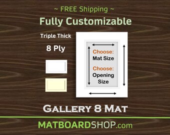 Fully Custom Gallery 8 PLY Thick Matboard