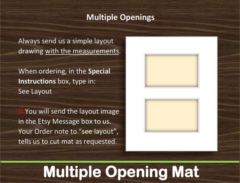 K&ouml;nnte beinhalten: Ein wei&szlig;er Passepartout-Rahmen mit zwei vertikal &uuml;bereinander angeordneten rechteckigen Ausschnitten. Das Bild enth&auml;lt Textanweisungen: Multiple Openings, Always send us a simple layout drawing with the measurements, When ordering, in the Special Instructions box, type in: See Layout, You will send the layout image in the Etsy Message box to us. Your Order note to &ldquo;see layout&rdquo;, tells us to cut mat as requested, Multiple Opening Mat.
