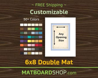 6x8 Custom Acid-Free DOUBLE MATBOARD