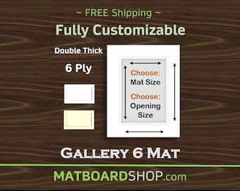 Fully Custom Gallery 6 PLY Thick Matboard