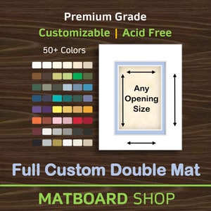 Fully Custom DOUBLE Premium Matboard