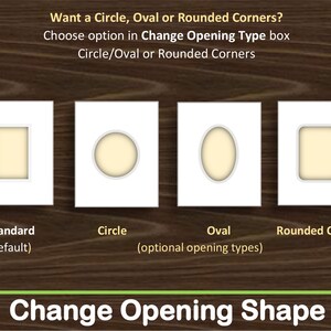 Puede incluir: Cuatro paspart&uacute;s rectangulares blancos con diferentes aberturas centrales: rect&aacute;ngulo est&aacute;ndar, c&iacute;rculo, &oacute;valo y esquinas redondeadas. El texto dice: Want a Circle, Oval or Rounded Corners? Choose option in Change Opening Type box. Change Opening Shape.