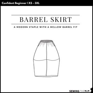 May include: A black and white illustration of a barrel skirt pattern. The text reads "BARREL SKIRT" and "A MODERN STAPLE WITH A MELLOW BARREL FIT". The pattern is for sizes XS to 3XL and is for confident beginners.