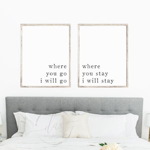 Where You Go I Will Go Where You Stay I Will Stay Printable Signs, Bedroom Poster Prints, Love Quote, Wall Art Decor, Digital Download