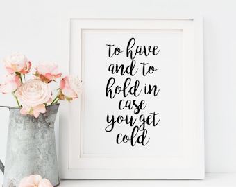 Wedding Blankets Sign Printable, To Have and To Hold, 8x10 (Digital Download)