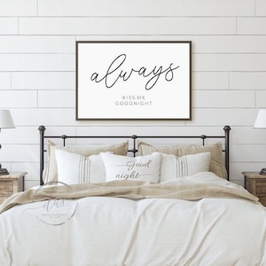 Always Kiss Me Goodnight Printable, Bedroom Decor Print, Love Quote Sign, Above Bed Wall Art, Instant Digital Download, 18x24&24x36