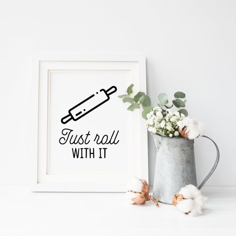 Just Roll With It Printable Kitchen Print Funny Quote Sign - Etsy