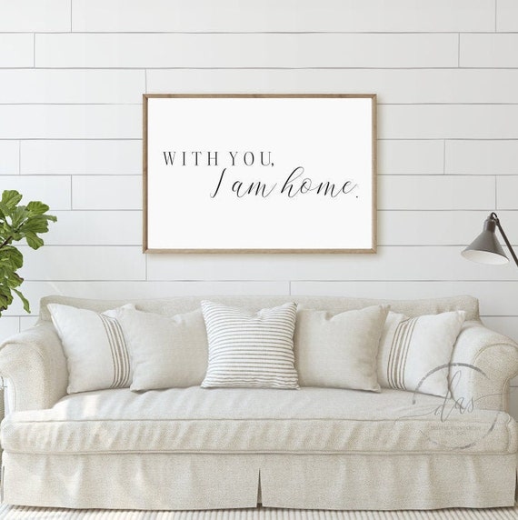 With You I Am Home Printable Bedroom Sign Decor Love Quote Etsy