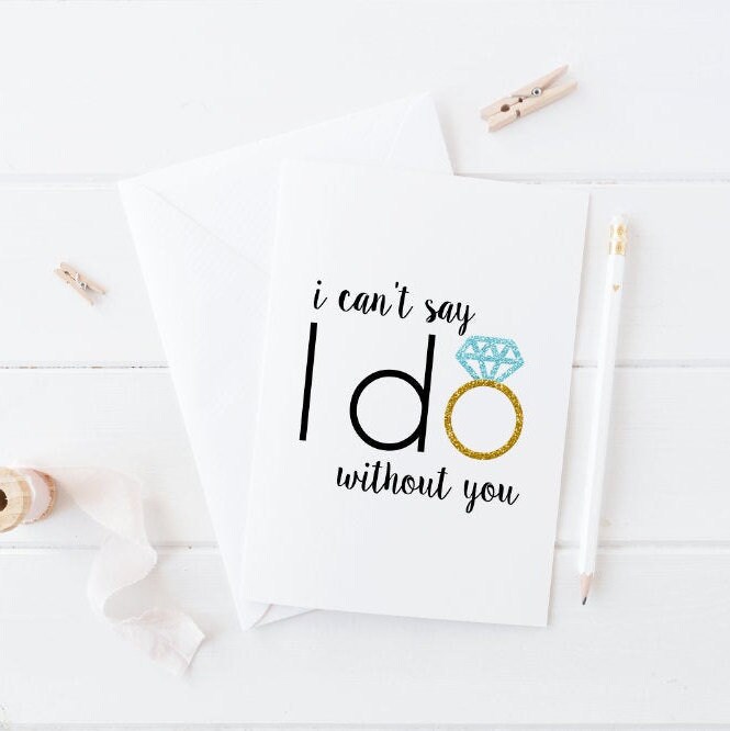 i-can-t-say-i-do-without-you-printable-will-you-be-my-bridesmaid-print-wedding-ring-printable-card-glitter-sign-instant-download-5x7-etsy