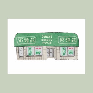 May include: An illustration of a Chinese restaurant called "Congee Noodle House". The sign above the door reads "粥麵館" in Chinese characters. The windows have signs that say "Take Out" and "Congee Noodle House".