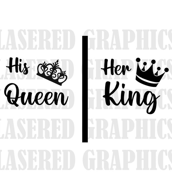 2 pack design! His Queen her King svg, King and Queen svg, Couple svg shirt, Husband, wife, Valentine shirt, cut file for cricut, silhouette