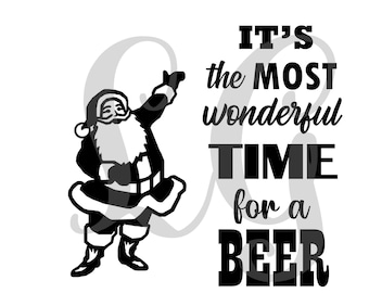 Santa Claus It's the Most Wonderful Time for a Beer St. Saint Nick Klaus Christmas Winter Eve Believe Svg Png Jpeg T-shirt Decal