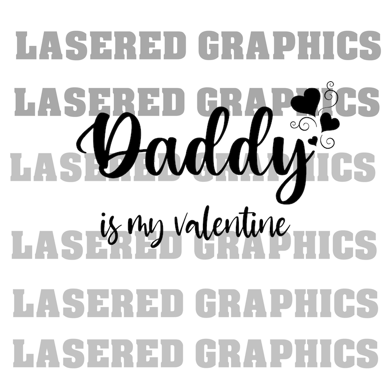 toddle svg Daddy is my valentine svg baby shirt eps onsie mom life svg jpeg- Instant download! baby svg