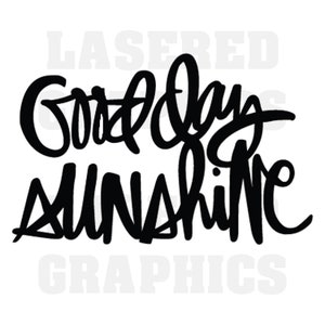 Good Day Sunshine!- SVG, JPEG, EPS, Clean Lines, Ready for Your Project!