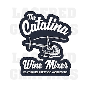 Catalina Wine Mixer, Step Brothers, Prestige Worldwide- SVG, EPS, JPEG- Clean lines, ready for your project!
