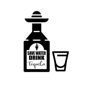 Save Water Drink Tequila(Funny Shirt Idea) SVG, EPS, JPEG-  Clean Lines & Ready For Your Project