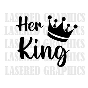 His Queen her King svg, König und Königin svg, Paar svg, Ehemann, Frau, Valentinstag Shirt, Plotterdatei für cricut, Silhouette, Cricut svg