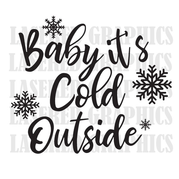 Baby its Cold outside | SVG | EPS| Png- Silhouette | Baby It's Cold Outside svg | cut file | christmas svg | wall art | winter svg | Winter