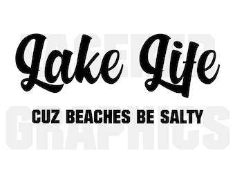 Lake Life SVG Cut File- Svg, Eps, Jpeg- Clean Lines- Ready For Your Project!